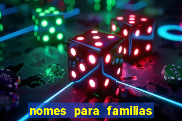 nomes para familias em jogos