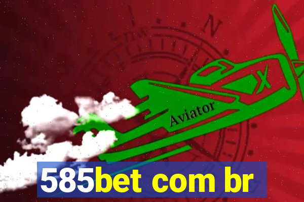 585bet com br