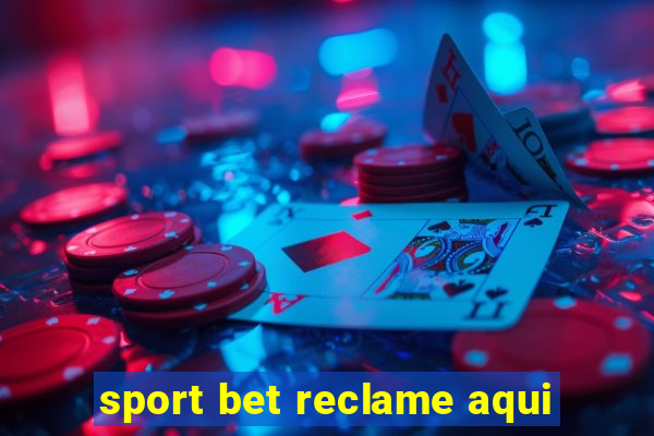 sport bet reclame aqui