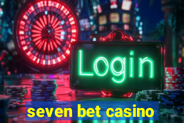 seven bet casino