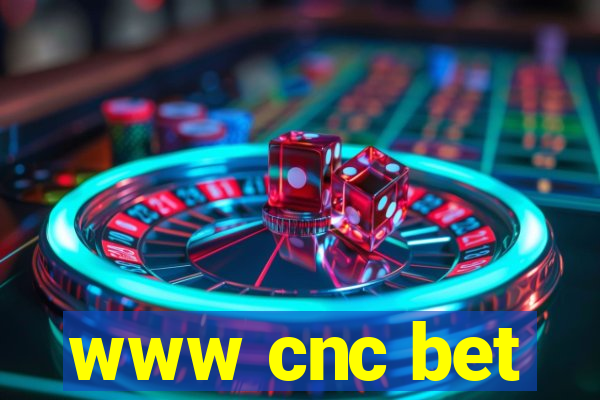 www cnc bet