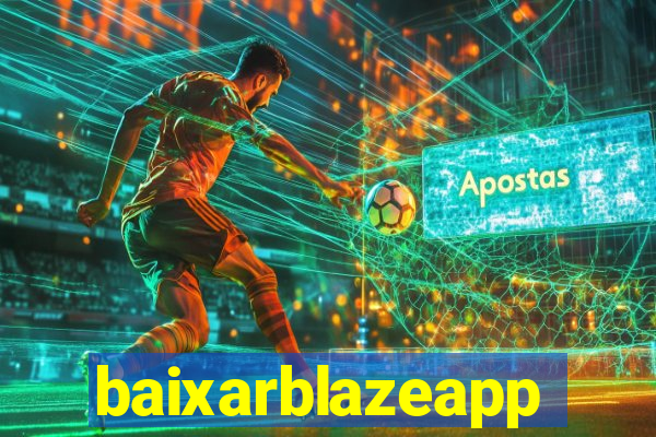 baixarblazeapp