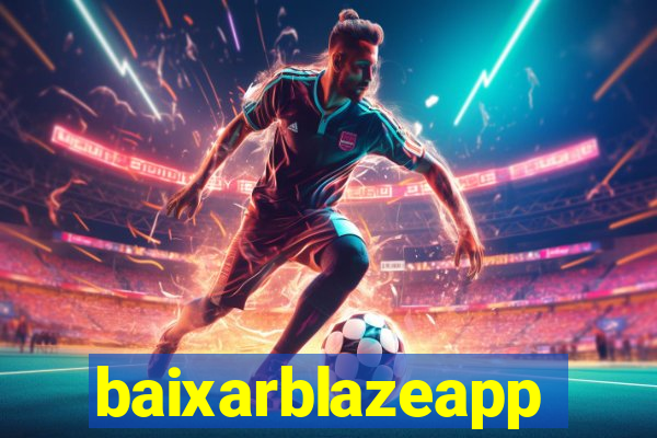 baixarblazeapp