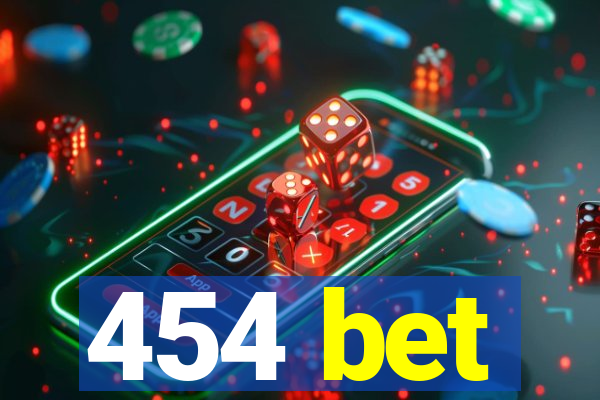 454 bet