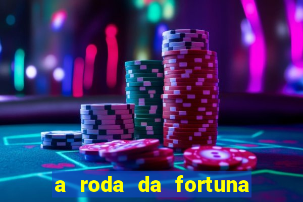 a roda da fortuna tarot conselho