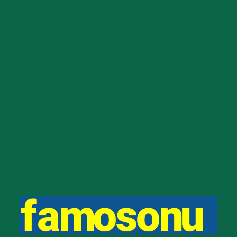 famosonu