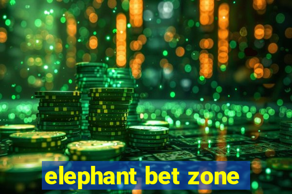 elephant bet zone