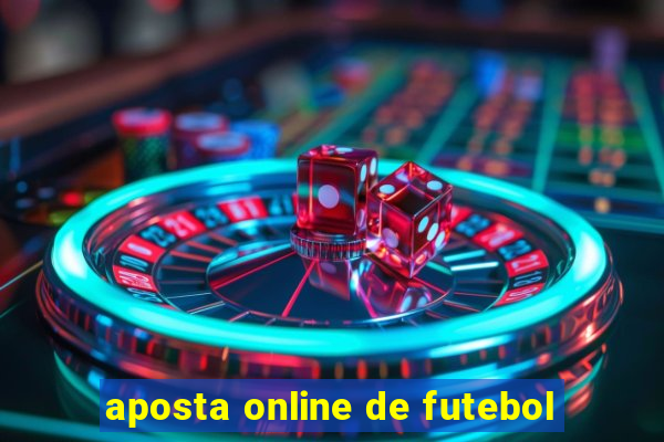 aposta online de futebol