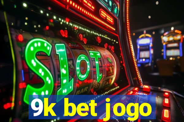 9k bet jogo