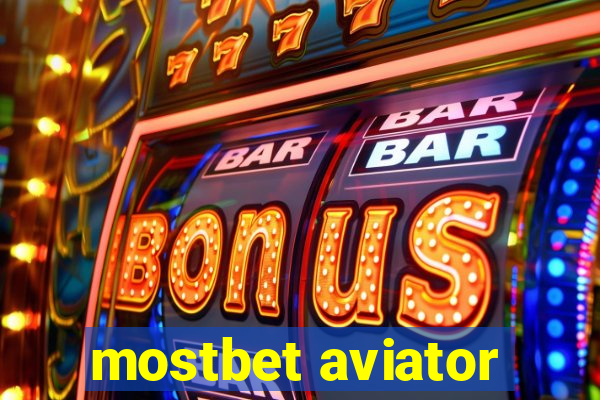 mostbet aviator