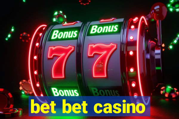 bet bet casino