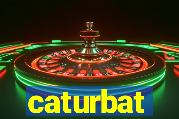 caturbat