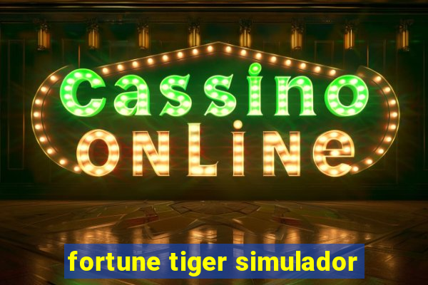 fortune tiger simulador