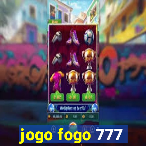 jogo fogo 777