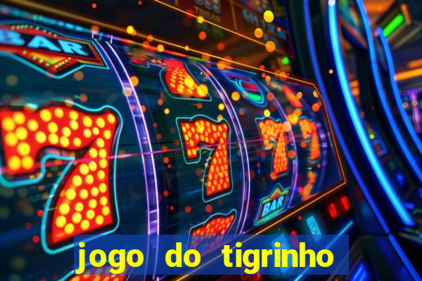 jogo do tigrinho que d谩 b么nus