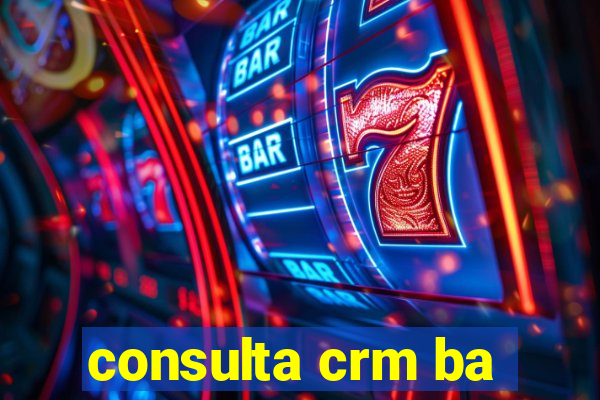 consulta crm ba