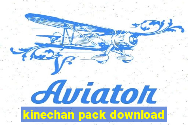 kinechan pack download