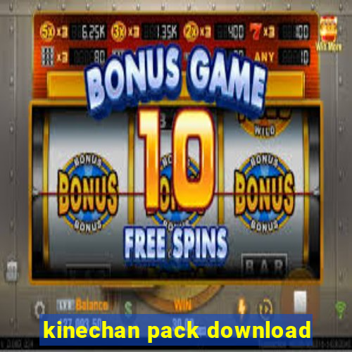 kinechan pack download