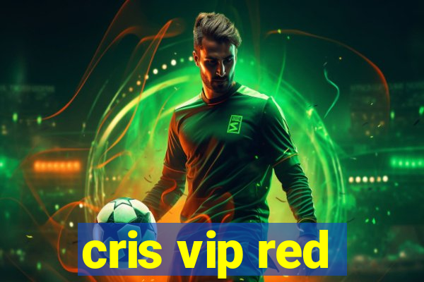 cris vip red