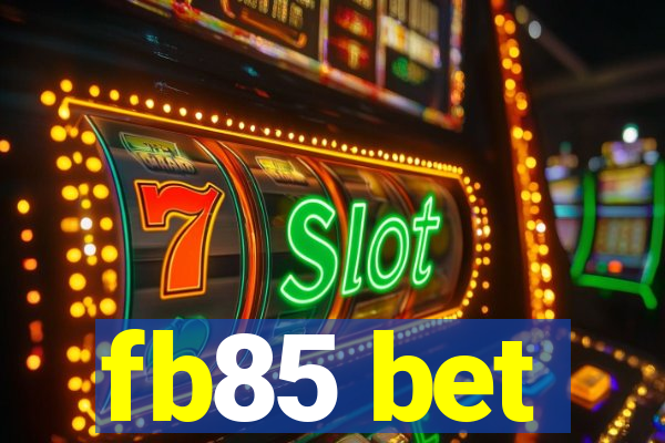 fb85 bet