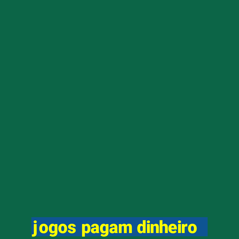 jogos pagam dinheiro