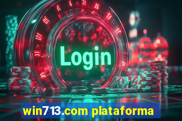 win713.com plataforma