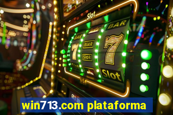 win713.com plataforma