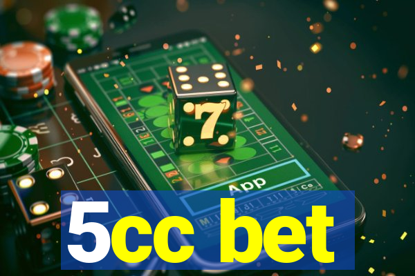 5cc bet