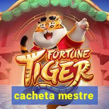 cacheta mestre