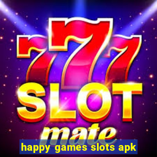 happy games slots apk