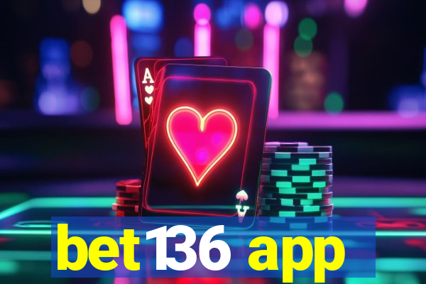 bet136 app