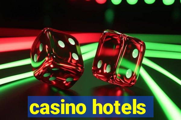 casino hotels