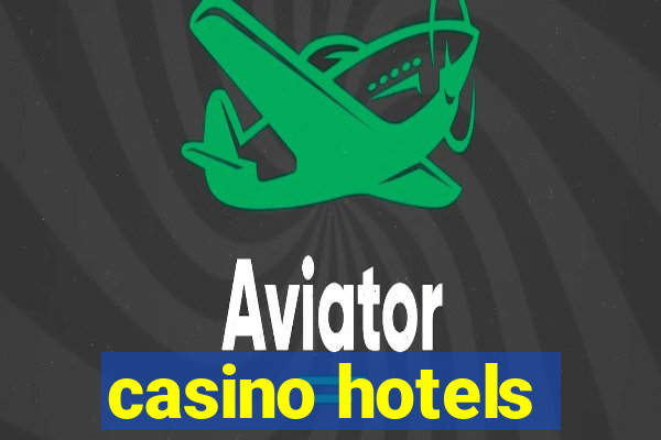 casino hotels