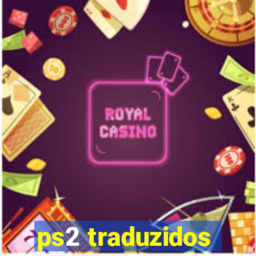 ps2 traduzidos