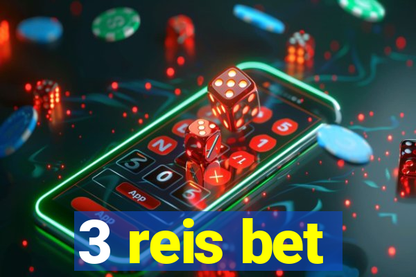 3 reis bet