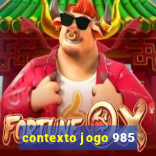 contexto jogo 985