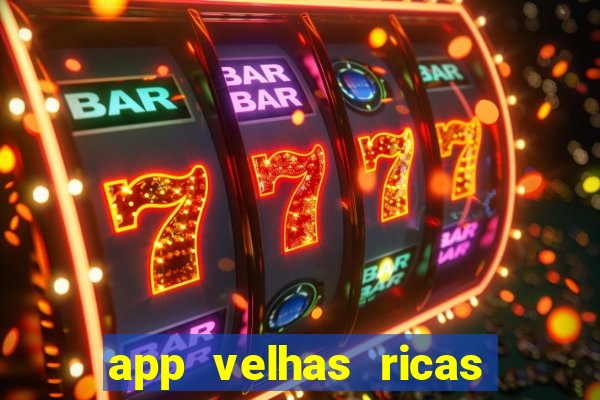 app velhas ricas do pix