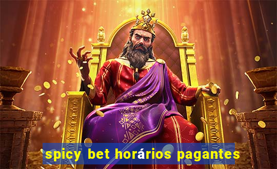 spicy bet horários pagantes