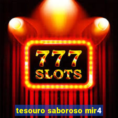 tesouro saboroso mir4