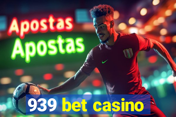 939 bet casino