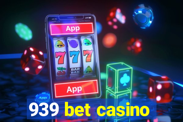 939 bet casino