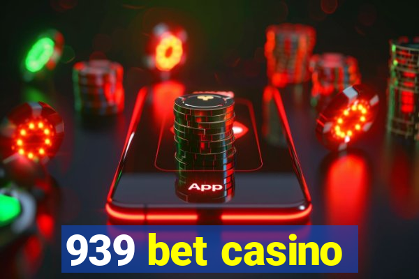 939 bet casino