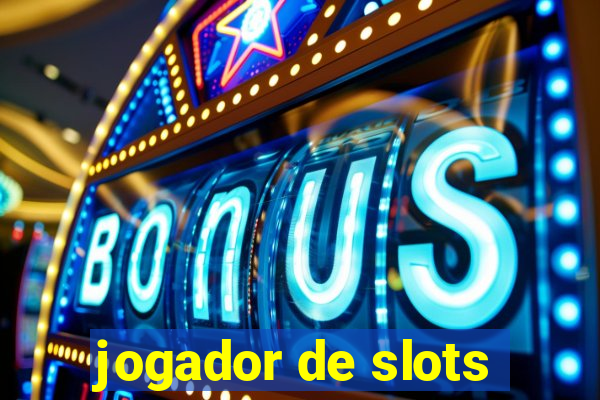 jogador de slots