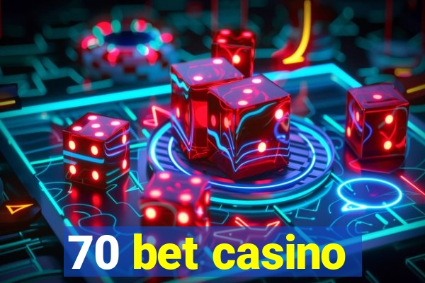 70 bet casino