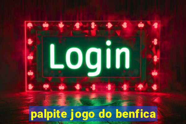 palpite jogo do benfica