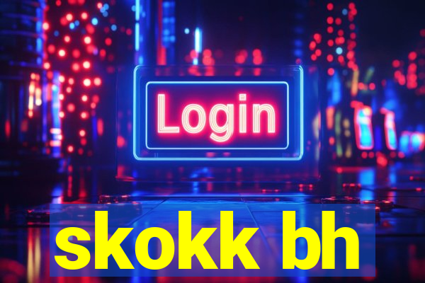 skokk bh