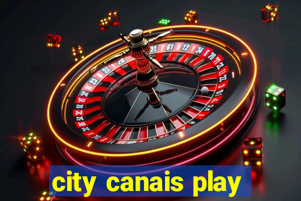 city canais play