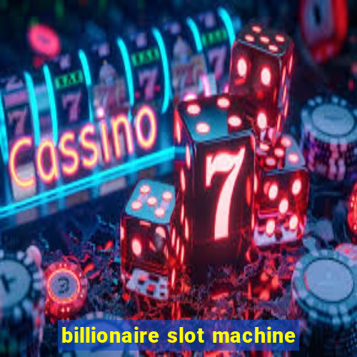 billionaire slot machine