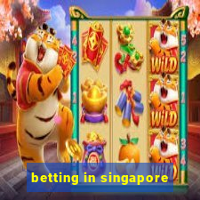 betting in singapore