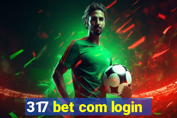 317 bet com login